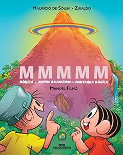 MMMMM - Mônica e Menino Maluquinho na Montanha Mágica: 3, do autor Manuel Filho; Ziraldo Alves Pinto; Mauricio de Sousa