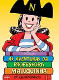Ler As aventuras da Professora Maluquinha em quadrinhos, do autor Ziraldo