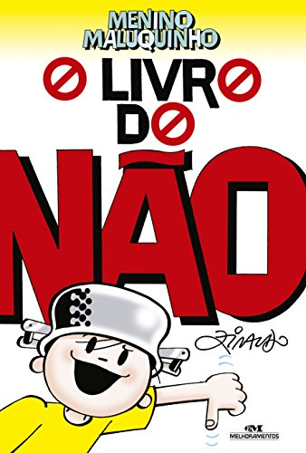 Ler O livro do não (Coleção Menino Maluquinho), do autor Ziraldo Ler O livro do não (Coleção Menino Maluquinho), do autor Ziraldo