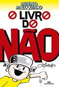 Ler O livro do não (Coleção Menino Maluquinho), do autor Ziraldo Ler O livro do não (Coleção Menino Maluquinho), do autor Ziraldo