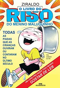 O livro do riso do Menino Maluquinho: Todas as piadas que as crianças ouviram ou contaram no último século (Coleção Menino Maluquinho), do autor Ziraldo