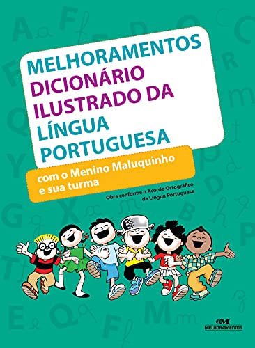 Ler Melhoramentos dicionário ilustrado da língua portuguesa com o Menino Maluquinho e sua turma, do autor Melhoramentos