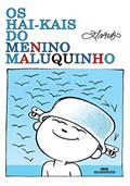 Ler Os hai-kais do Menino Maluquinho (Coleção Menino Maluquinho), do autor Ziraldo