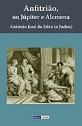 Ler Anfitrião: ou Júpiter e Alcmena, do autor António José da Silva (O Judeu)