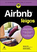 Ler Airbnb Para Leigos: Entre no Mundo das Hospedagens Pelo Airbnb, Aprenda a Lucrar com ou sem um Imóvel, Crie Experiências Incríveis Para os Hóspedes., do autor Symon He; James Svetec Ler Airbnb Para Leigos: Entre no Mundo das Hospedagens Pelo Airbnb, Aprenda a Lucrar com ou sem um Imóvel, Crie Experiências Incríveis Para os Hóspedes., do autor Symon He; James Svetec
