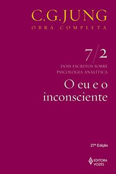 O eu e o inconsciente (Obras completas de Carl Gustav Jung), do autor C. G. Jung