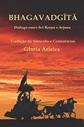 Bhagavad Gita: Diálogo entre Sri K???a e Arjuna, do autor Gloria Arieira