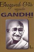 Ler Bhagavad. Gita Segundo Gandhi, do autor Tradução de Norberto de Paula Lima Ler Bhagavad. Gita Segundo Gandhi, do autor Tradução de Norberto de Paula Lima