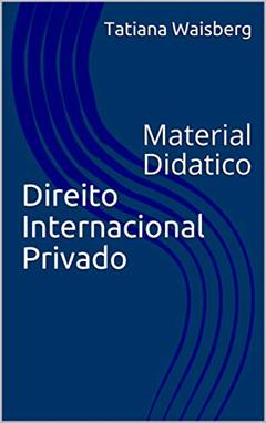 Direito Internacional Privado: Material Didatico, do autor Tatiana Waisberg