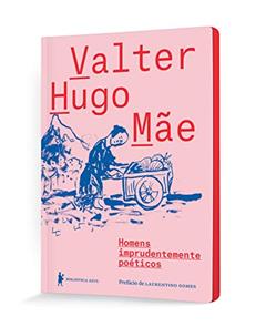 Homens imprudentemente poéticos, do autor Valter Hugo Mãe