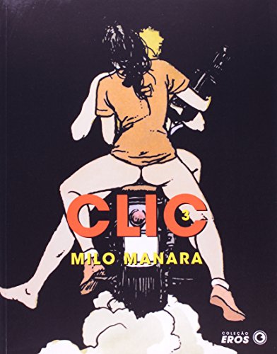 Ler Clic 3 - Coleção Eros. Volume 6, do autor Milo Manara