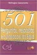 Ler 501 PERGUNTAS REPOSTAS E CURIOSIDADES DA BIBLIA, do autor SACRAMENTO- WELLINGT