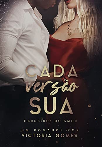 Ler Cada versão sua, do autor Victoria Gomes Ler Cada versão sua, do autor Victoria Gomes