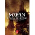 Ler O Festim Dos Corvos - Coleção As Crônicas de Gelo e Fogo, do autor George R. R. Martin Ler O Festim Dos Corvos - Coleção As Crônicas de Gelo e Fogo, do autor George R. R. Martin