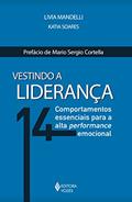 Ler Vestindo a liderança: 14 comportamentos essenciais para a alta performance emocional, do autor Livia Mandelli; Katia Soares