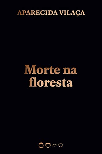 Ler Morte na floresta, do autor Aparecida Vilaça