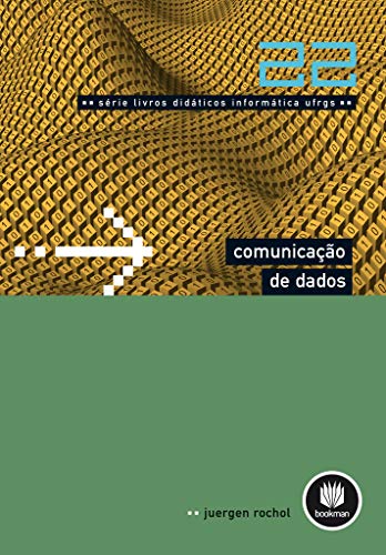 Ler Comunicação de Dados: Volume 22, do autor Juergen Rochol Ler Comunicação de Dados: Volume 22, do autor Juergen Rochol