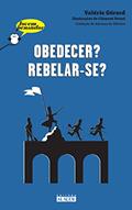 Ler Obedecer? Rebelar-se?, do autor Valérie Gérard