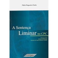A Sentença Liminar no Cpc, do autor Fabio Nogueira Costa