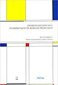 Ler Inferências Lexicais e Interpretação de Redes de Predicados, do autor Julio Cabrera; Olavo Leopoldino Da Silva Filho Ler Inferências Lexicais e Interpretação de Redes de Predicados, do autor Julio Cabrera; Olavo Leopoldino Da Silva Filho