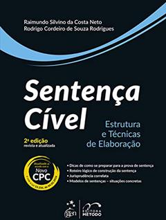 Sentença Cível - Estrutura e Técnicas de Elaboração, do autor Raimundo Silvino da Costa Neto; Rodrigo Cordeiro de Souza Rodrigues