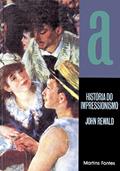 Ler História do impressionismo, do autor John Rewald