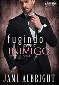 Ler Fugindo com o Inimigo (Noivas em Fuga Livro 2), do autor Jami Albright Ler Fugindo com o Inimigo (Noivas em Fuga Livro 2), do autor Jami Albright