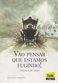 Ler Vao Pensar Que Estamos Fugindo!, do autor Valesca de Assis