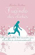 Ler Fugindo dos Clichês: A proposta de viver um clichê é irrecusável (Contos de clichê), do autor Nicole Santos Ler Fugindo dos Clichês: A proposta de viver um clichê é irrecusável (Contos de clichê), do autor Nicole Santos
