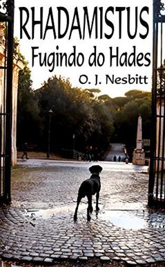 RHADAMISTUS: Fugindo do Hades, do autor O. J. Nesbitt