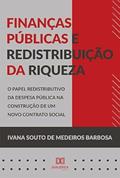 Ler Finanças públicas e redistribuição da riqueza, do autor Ivana Souto de Medeiros Barbosa Ler Finanças públicas e redistribuição da riqueza, do autor Ivana Souto de Medeiros Barbosa
