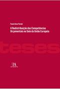 Ler A Redistribuição das Competências Orçamentais no Seio da União Europeia, do autor Paulo Alves Pardal Ler A Redistribuição das Competências Orçamentais no Seio da União Europeia, do autor Paulo Alves Pardal