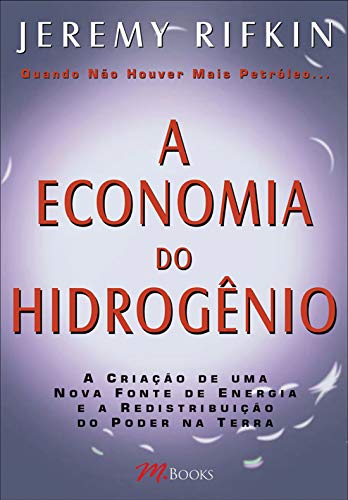 A Economia do Hidrogênio, do autor Jeremy Rifkin