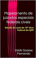 Ler Mapeamento de juizados especiais federais cíveis: Estudo de caso da 14ª Vara Federal da SJPE, do autor Valdir Soares Fernando Ler Mapeamento de juizados especiais federais cíveis: Estudo de caso da 14ª Vara Federal da SJPE, do autor Valdir Soares Fernando