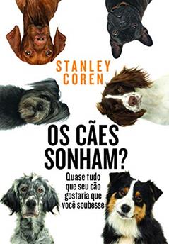 Os cães sonham?, do autor Stanley Coren