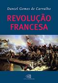 Ler Revolução Francesa, do autor Daniel Gomes de Carvalho
