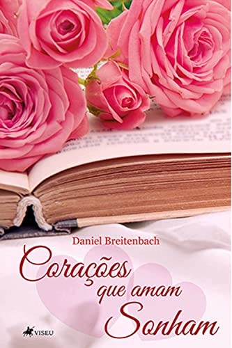 Ler Corações que amam sonham, do autor Daniel Breitenbach