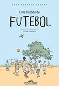 Ler Uma história de futebol, do autor José Roberto Torero Ler Uma história de futebol, do autor José Roberto Torero