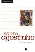 Ler Santo Agostinho: Uma biografia: Uma biografia, do autor Peter Brown