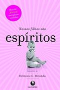 Ler Nossos filhos são espíritos, do autor Herminio C. Miranda