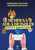 Ler MEMES NA AULA DE INGLÊS, do autor FERNANDO CAETANO Ler MEMES NA AULA DE INGLÊS, do autor FERNANDO CAETANO