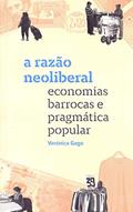 Ler A Razão Neoliberal. Eco. Bar. E Pragmática Popular, do autor Veronica Gago