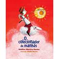 Ler O colecionador de manhãs, do autor Walther Moreira Santos