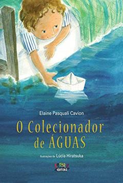 O colecionador de águas, do autor Elaine Pasquali Cavion