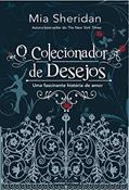 Ler O colecionador de desejos: Uma fascinante história de amor, do autor Mia Sheridan
