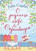 Ler O pequeno café de Copenhague (Destinos Românticos - Livro 1), do autor Julie Caplin Ler O pequeno café de Copenhague (Destinos Românticos - Livro 1), do autor Julie Caplin