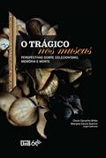 Ler O trágico nos museus: perspectivas sobre colecionismo, memória e morte, do autor Clovis Carvalho Britto; Marijara Souza Queiroz