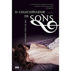 O colecionador de sons, do autor Fernando Trias de Bes