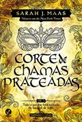 Ler Corte de chamas prateadas (Vol. 4 Corte de espinhos e rosas) - Edição de colecionador, do autor Sarah J. Maas Ler Corte de chamas prateadas (Vol. 4 Corte de espinhos e rosas) - Edição de colecionador, do autor Sarah J. Maas