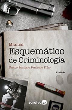 Manual Esquemático de Criminologia, do autor Nestor Sampaio Penteado Filhos